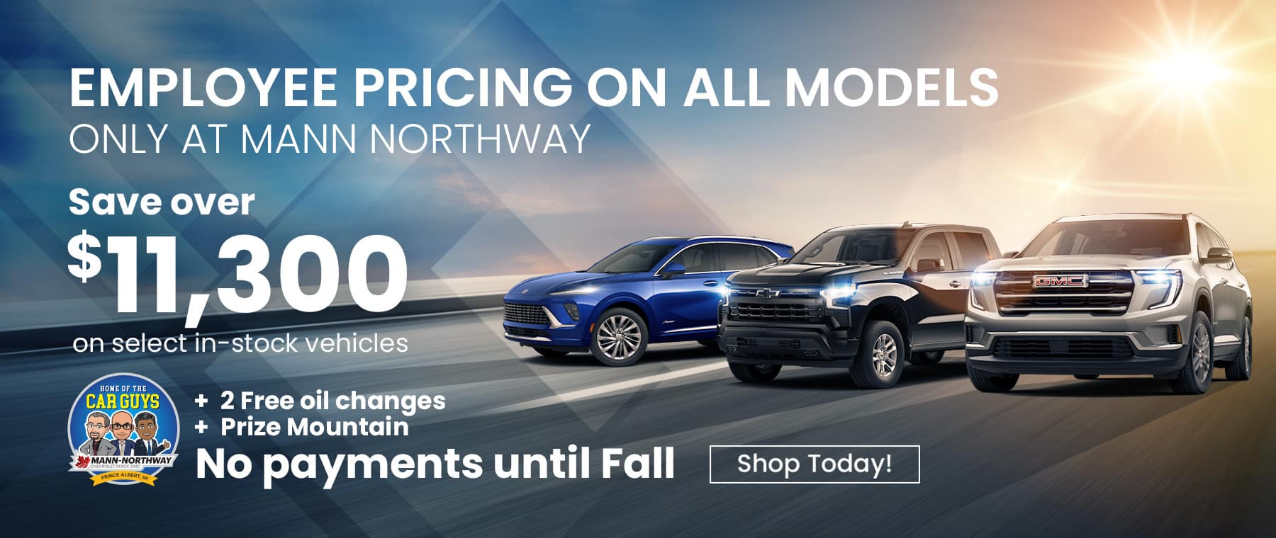 Employee pricing at Mann Northway, save over $11,300 on vehicles, no payments until fall. Shop today!